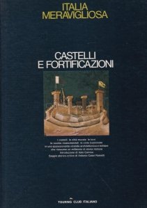 Castelli e fortificazioni / Castelele sunt fortificatii