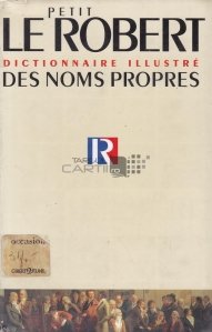 Le petit Robert Dictionnaire universel des noms propres / Micul dictionar universal Robert al  numelor proprii