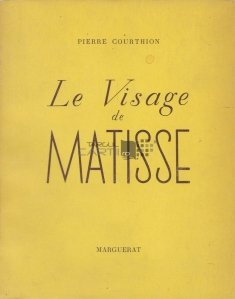 Le visage de Matisse / Fata lui Matisse