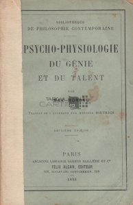 Psycho-Physiologie du genie et du talent / Psihofiziologia geniului si a talentului