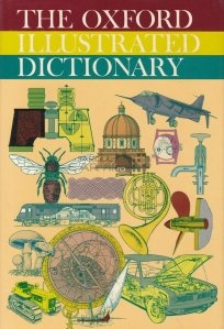 The Oxford Illustrated Dictionary / Dictionarul ilustrat Oxford