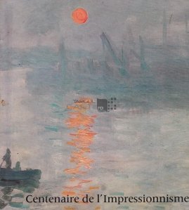 Centenaire de l'impressionnisme / Cenetarul impresionismului