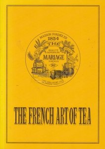 The French art of tea / Arta Franceza a ceaiului