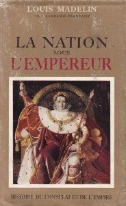 La nation sous l'empereur / Natiunea sub domnia Imparateasca