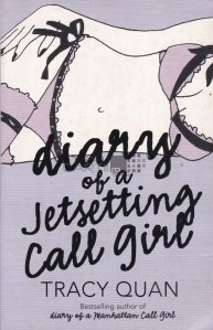 Diary of a jetsetting call girl / Jurnalul unei fete de apel luxoasa