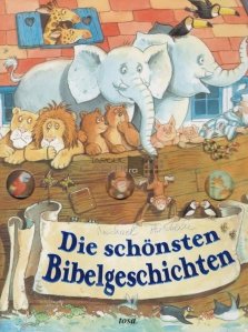 Die schonsten Bibelgeschichten / Cele mai frumoase povesti biblice