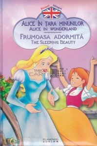 Alice in Tara Minunilor/ Alice in Wonderland; Frumoasa adormita/ The sleeping beauty