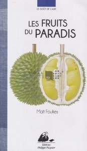 Les fruits du paradis / Fructele paradisului