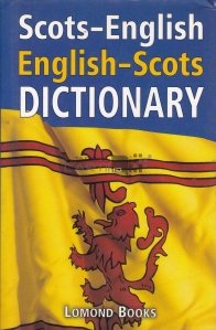 Scots-English. English-Scots Dictionary