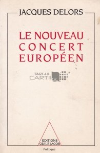 Le nouveau concert Europeen / Noul concer European
