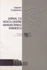Jurnal cu Noica despre manuscrisele Eminescu