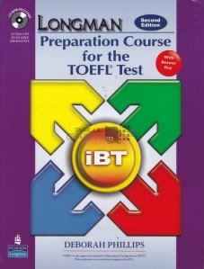 Longman preparation Course for the TOEFL test / Cursul Longman de pregatire pentru examenul TOEFL