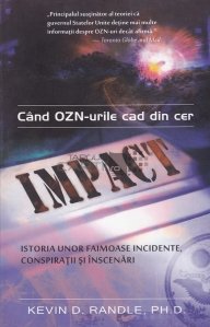 Impact. Cand OZN-urile cad din cer