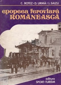 Epopeea feroviara romaneasca