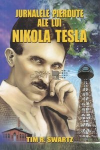 Jurnalele pierdute ale lui Nikola Tesla