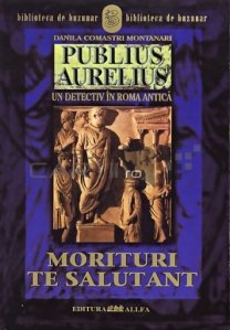 Publius Aurelius. Morituri te salutant