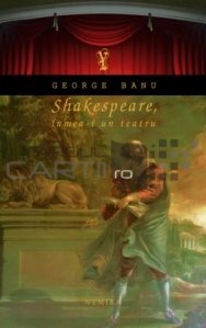 Shakespeare, lumea-i un teatru